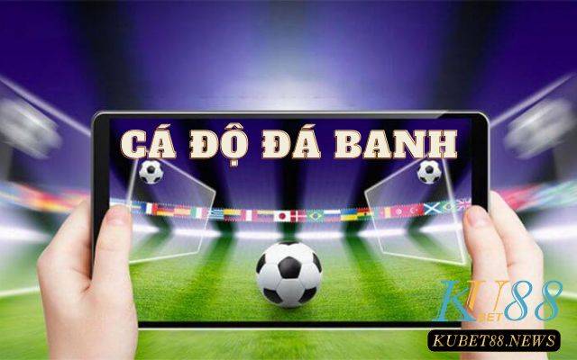 Thuật ngữ cá độ đá banh dành cho người đam mê kèo cược bóng đá 2023