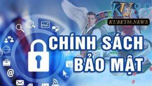 Điều khoản chính sách bảo mật Kubet