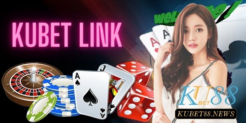 Sự thật về Kubet Link nhà cái này liệu còn sức hấp dẫn trên thị trường?